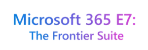 Microsoft 365 Frontier Suite